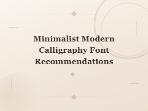Best Minimalist Calligraphy Fonts for Modern Designs