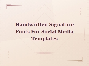 Signature Script Fonts Perfect for Social Media Templates